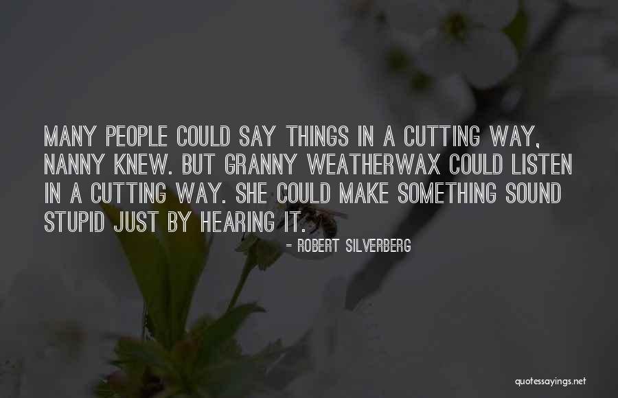 Nanny Quotes By Robert Silverberg