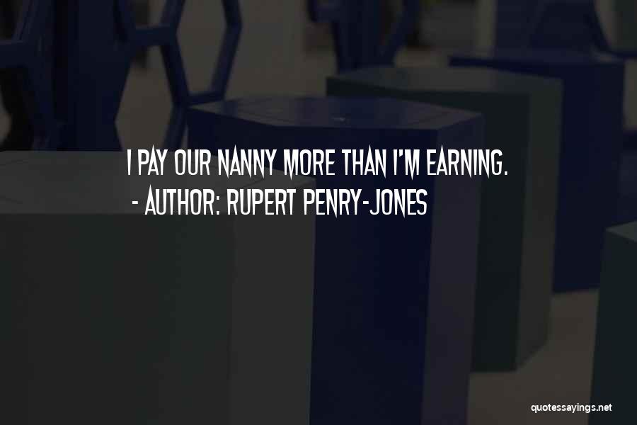 Nanny Quotes By Rupert Penry-Jones