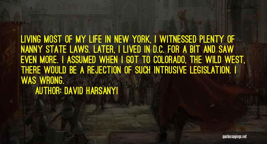 Nanny State Quotes By David Harsanyi