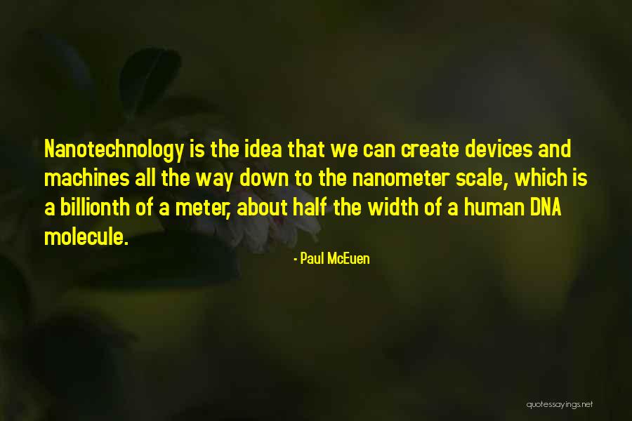 Nanometer To Meter Quotes By Paul McEuen Nanometer To Meter Quotes By Paul McEuen