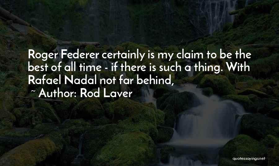 Nanosensors Quotes By Rod Laver