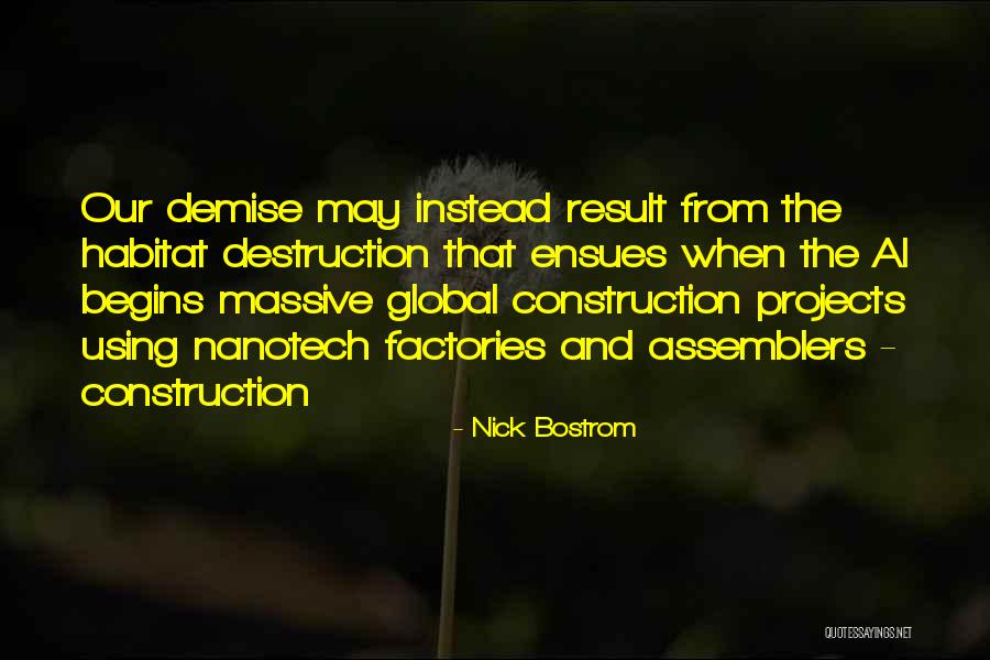 Nanotech Quotes By Nick Bostrom Nanotech Quotes By Nick Bostrom