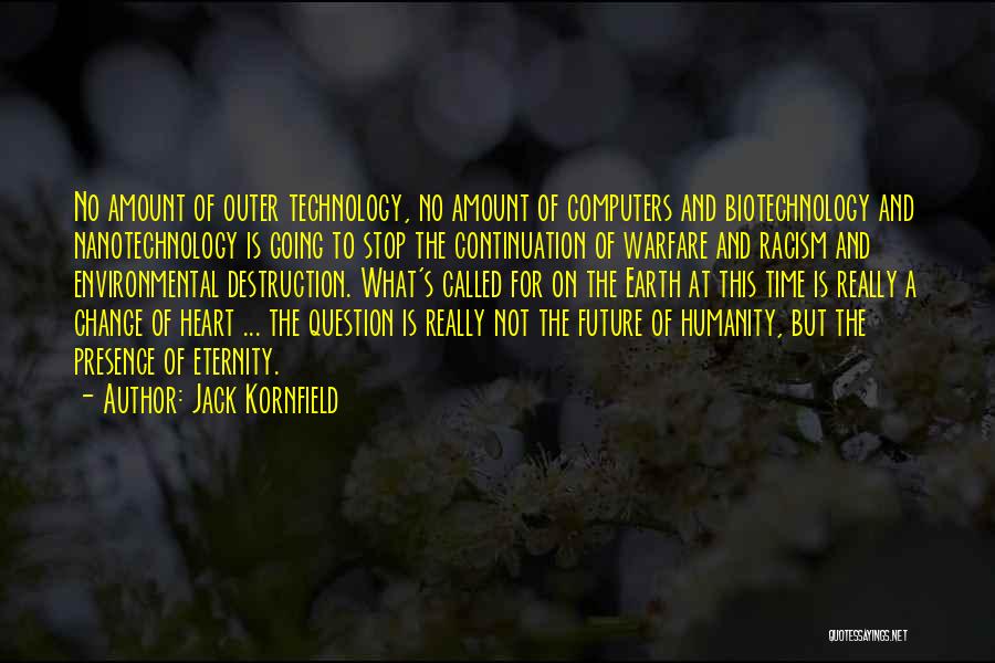 Nanotechnology Future Quotes By Jack Kornfield
