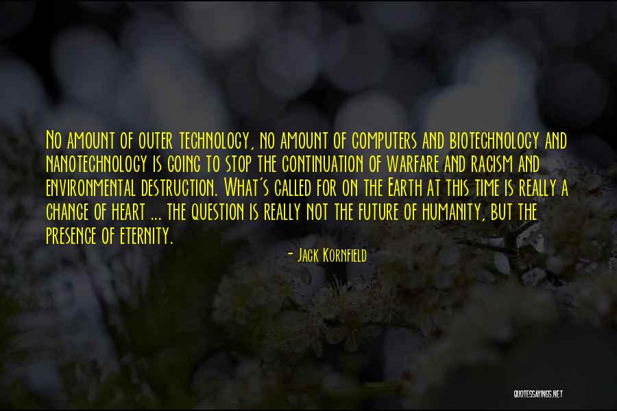 Nanotechnology Future Quotes By Jack Kornfield