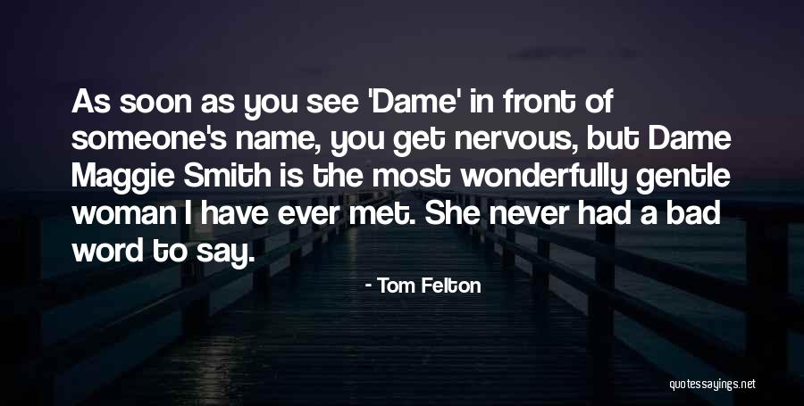 Nanovoice Quotes By Tom Felton Nanovoice Quotes By Tom Felton