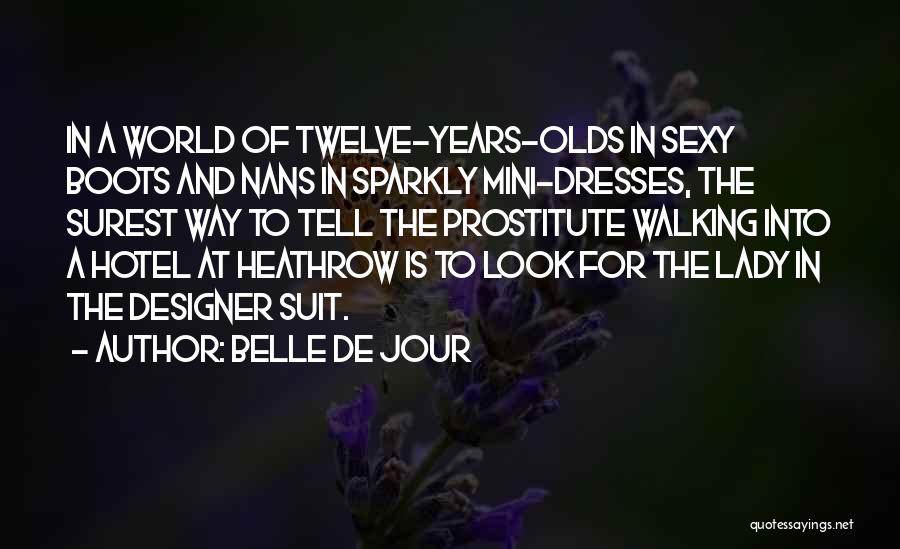 Nans Quotes By Belle De Jour