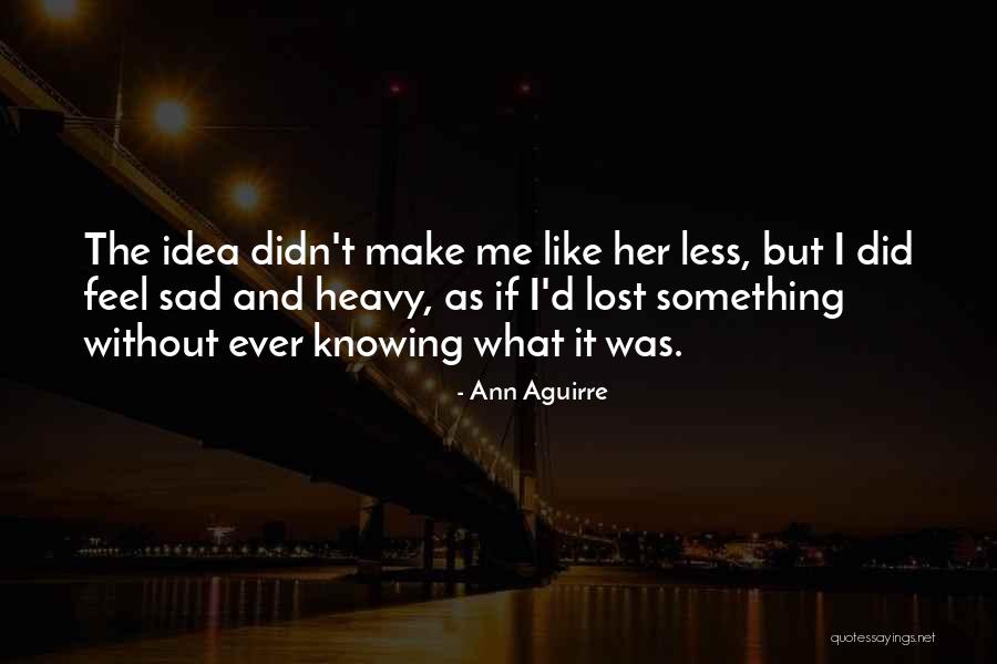 Nantais Group Quotes By Ann Aguirre