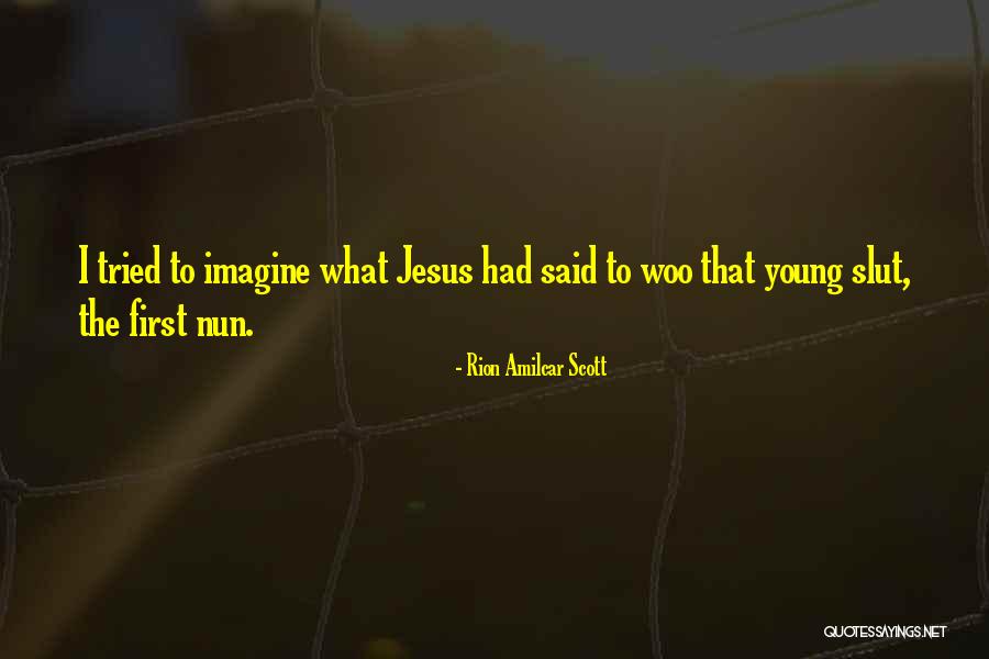 Nantan Quotes By Rion Amilcar Scott Nantan Quotes By Rion Amilcar Scott