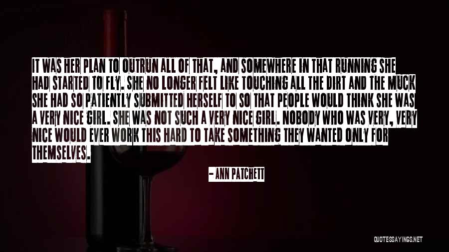 Nantawat Tansopas Age Quotes By Ann Patchett Nantawat Tansopas Age Quotes By Ann Patchett