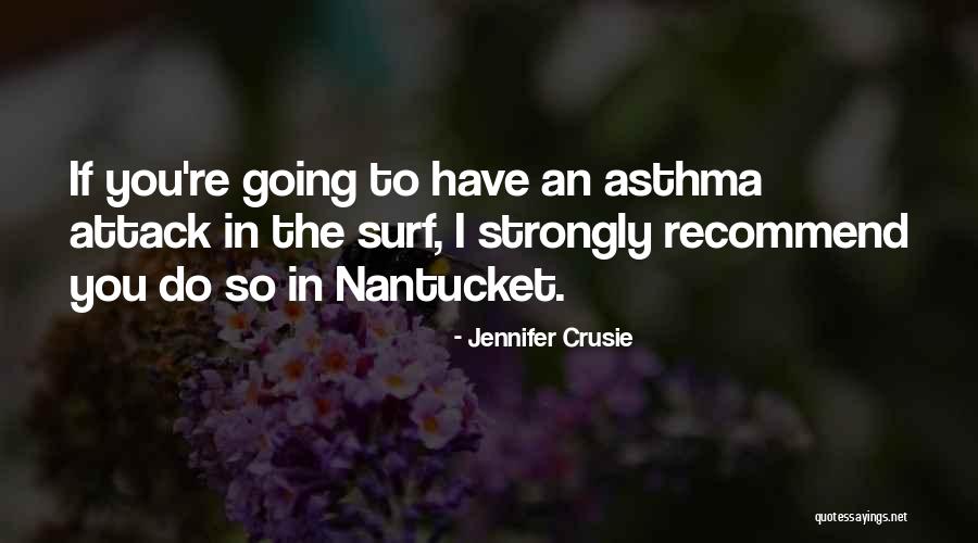 Nantucket Best Quotes By Jennifer Crusie Nantucket Best Quotes By Jennifer Crusie