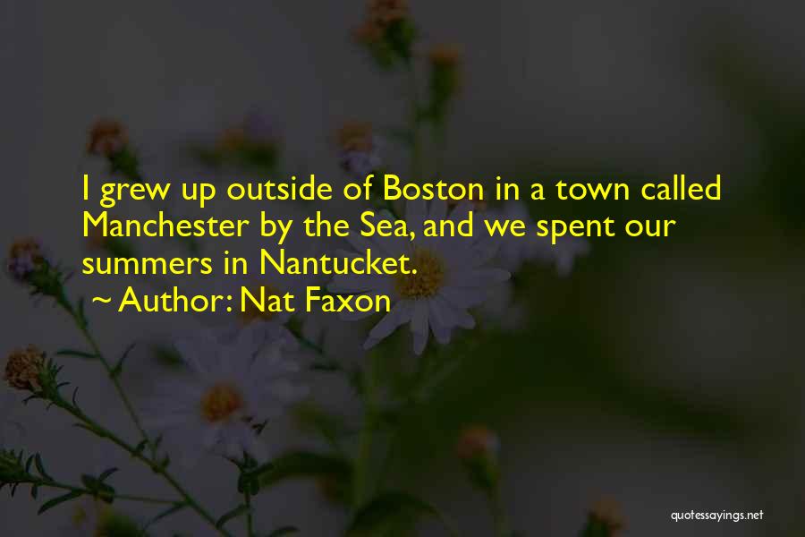 Nantucket Quotes By Nat Faxon