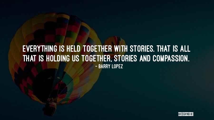 Nanuka Jorjolianis Quotes By Barry Lopez Nanuka Jorjolianis Quotes By Barry Lopez