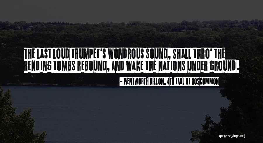 Nanuka Jorjolianis Quotes By Wentworth Dillon, 4th Earl Of Roscommon Nanuka Jorjolianis Quotes By Wentworth Dillon, 4th Earl Of Roscommon