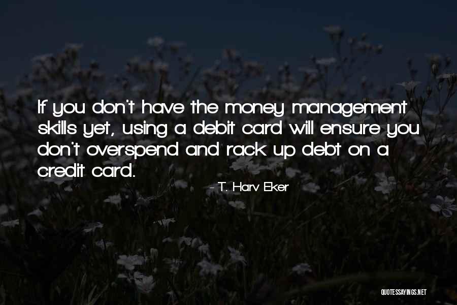 Naohiko Omata Quotes By T. Harv Eker Naohiko Omata Quotes By T. Harv Eker