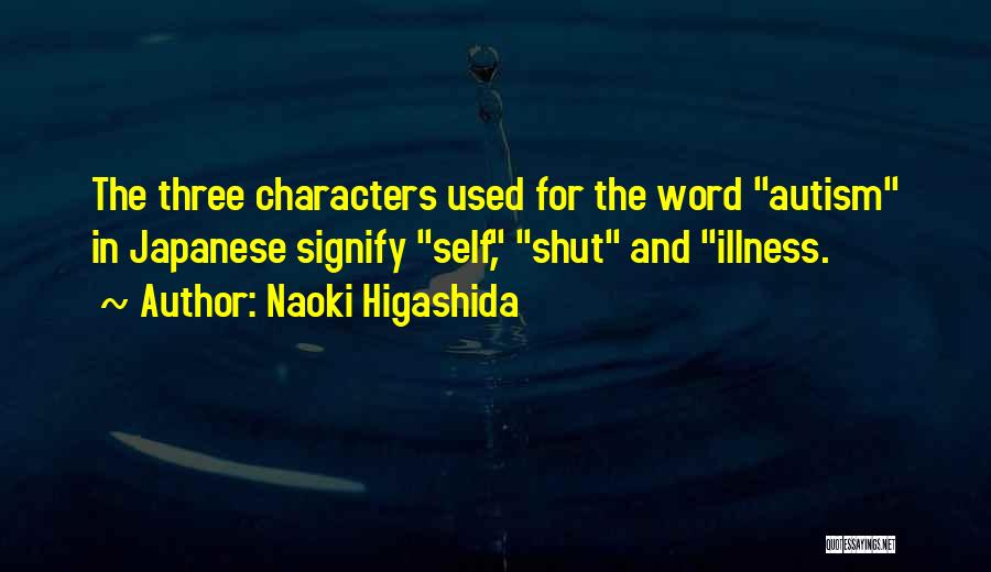 Naoki Higashida Quotes 560856