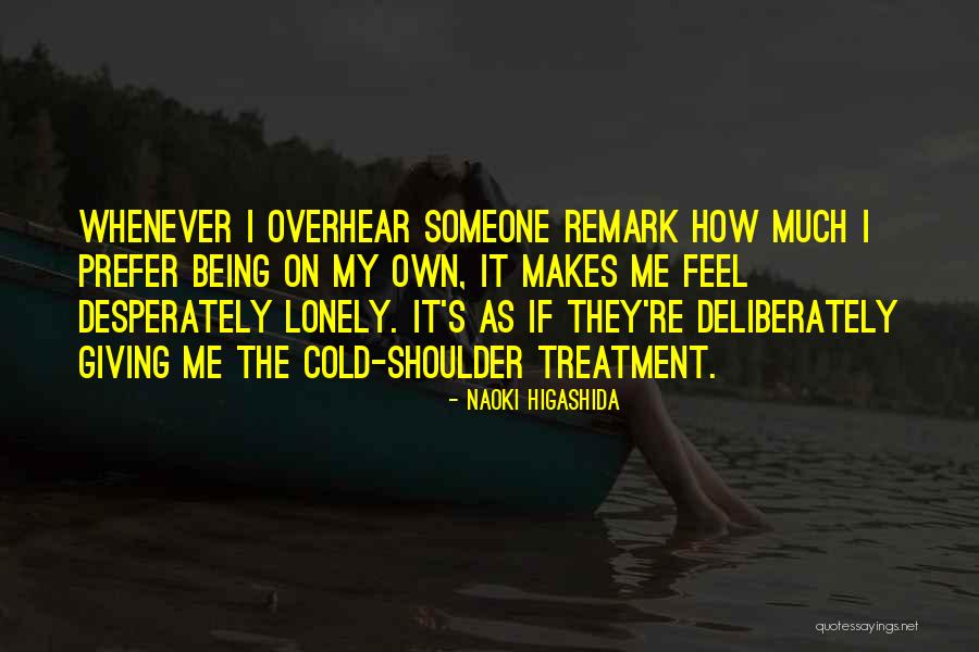 Naoki Quotes By Naoki Higashida Naoki Quotes By Naoki Higashida