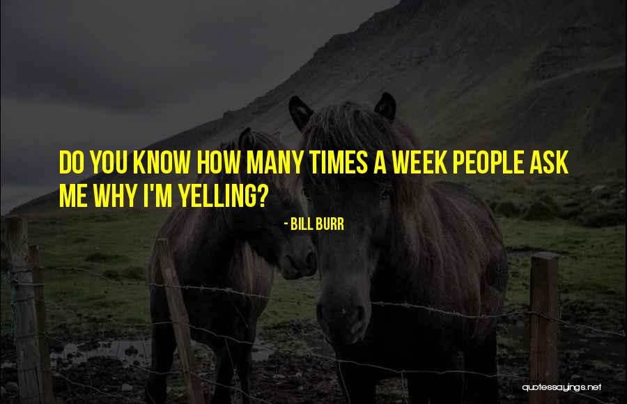 Naoki Yoshida Quotes By Bill Burr Naoki Yoshida Quotes By Bill Burr