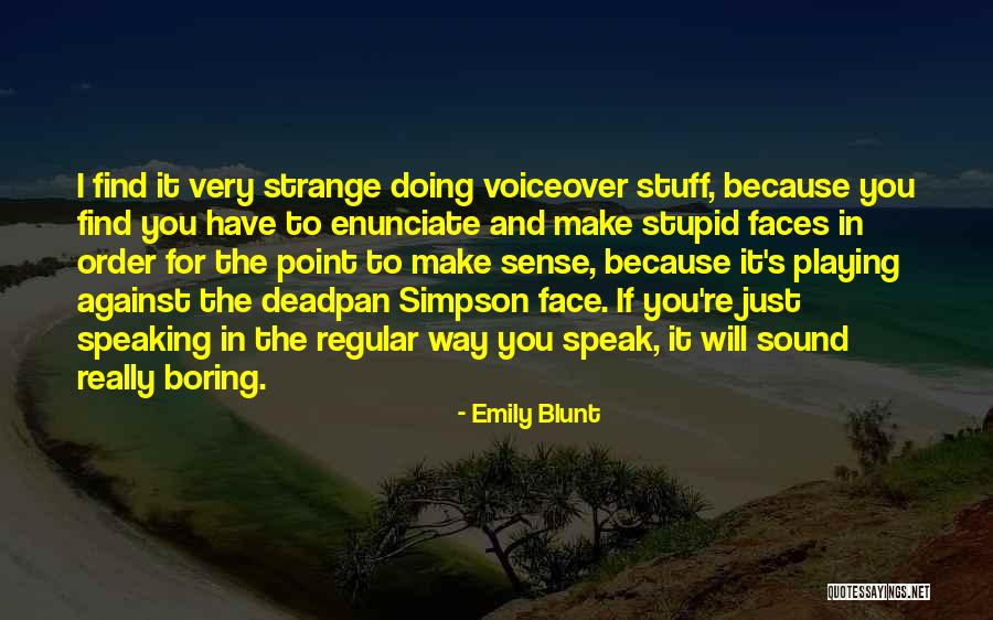 Naokos Wrasse Quotes By Emily Blunt Naokos Wrasse Quotes By Emily Blunt