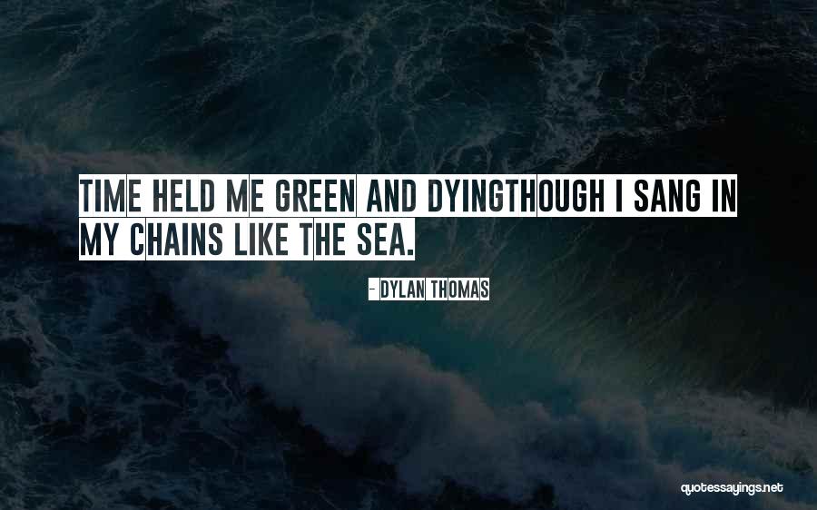 Naomasa Boku Quotes By Dylan Thomas Naomasa Boku Quotes By Dylan Thomas