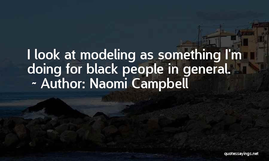 Naomi Campbell Quotes 1255252