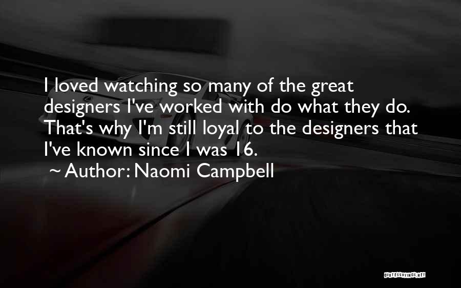 Naomi Campbell Quotes 1474688