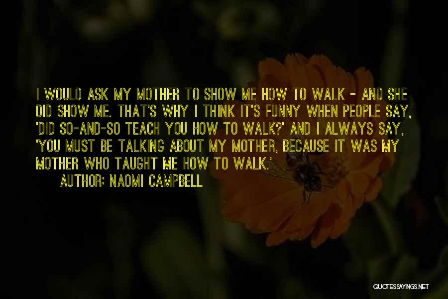 Naomi Campbell Quotes 1555925