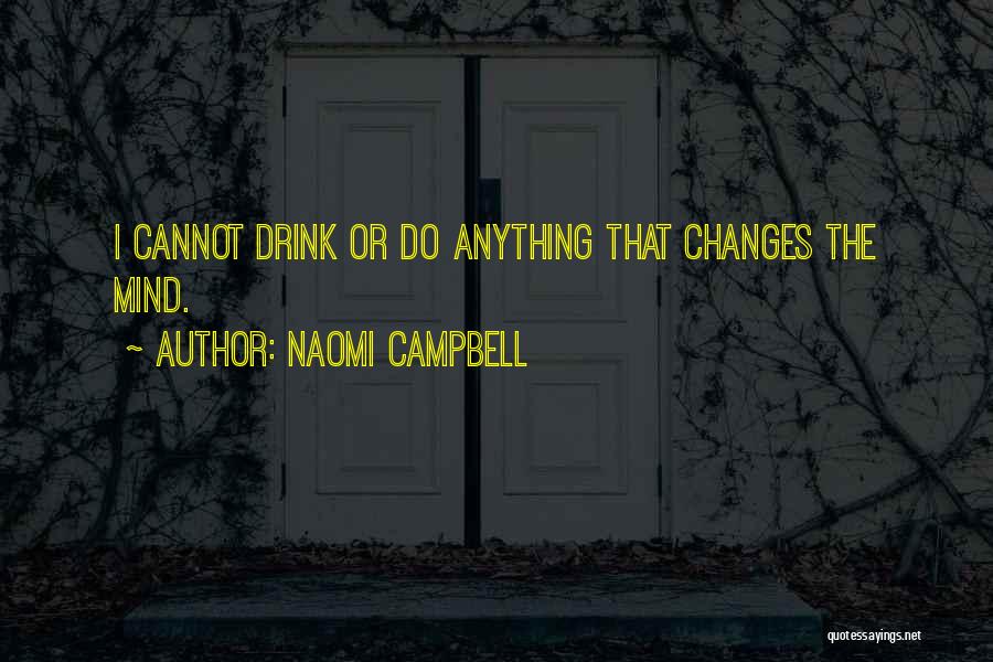 Naomi Campbell Quotes 354473