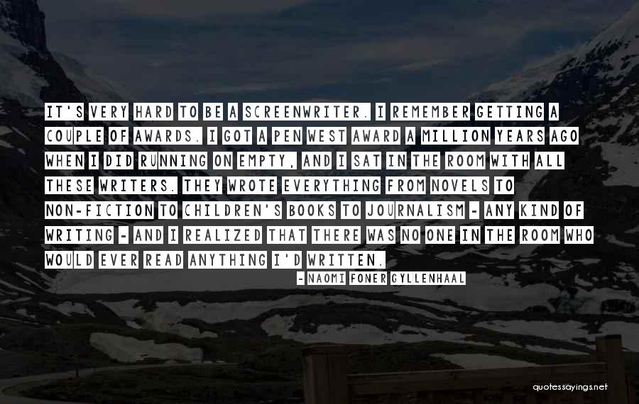 Naomi Foner Gyllenhaal Quotes 141205 Naomi Foner Gyllenhaal Quotes 141205