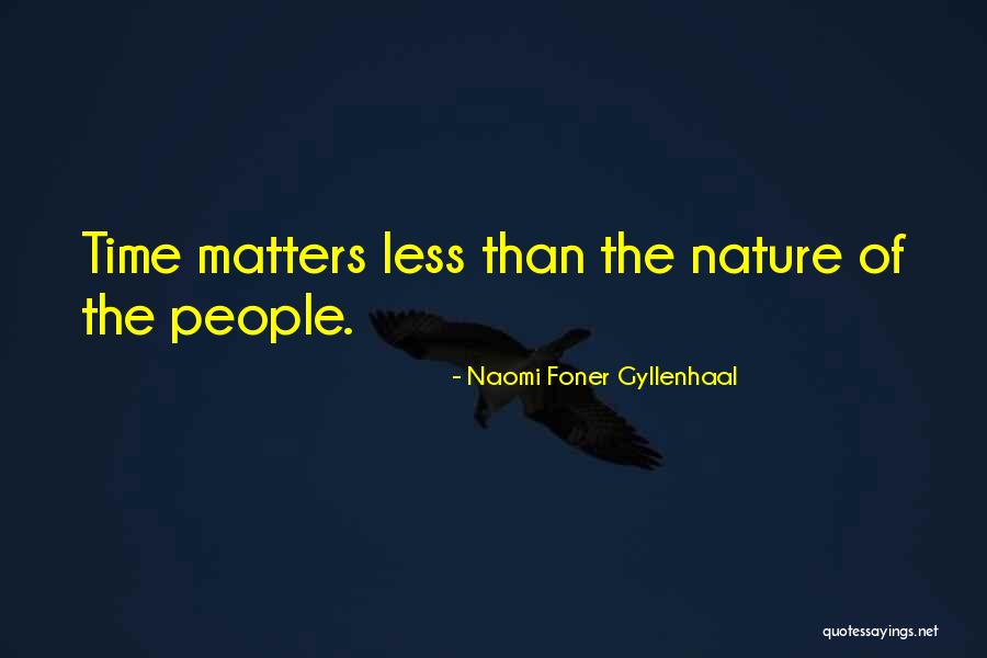 Naomi Foner Gyllenhaal Quotes 1759084 Naomi Foner Gyllenhaal Quotes 1759084