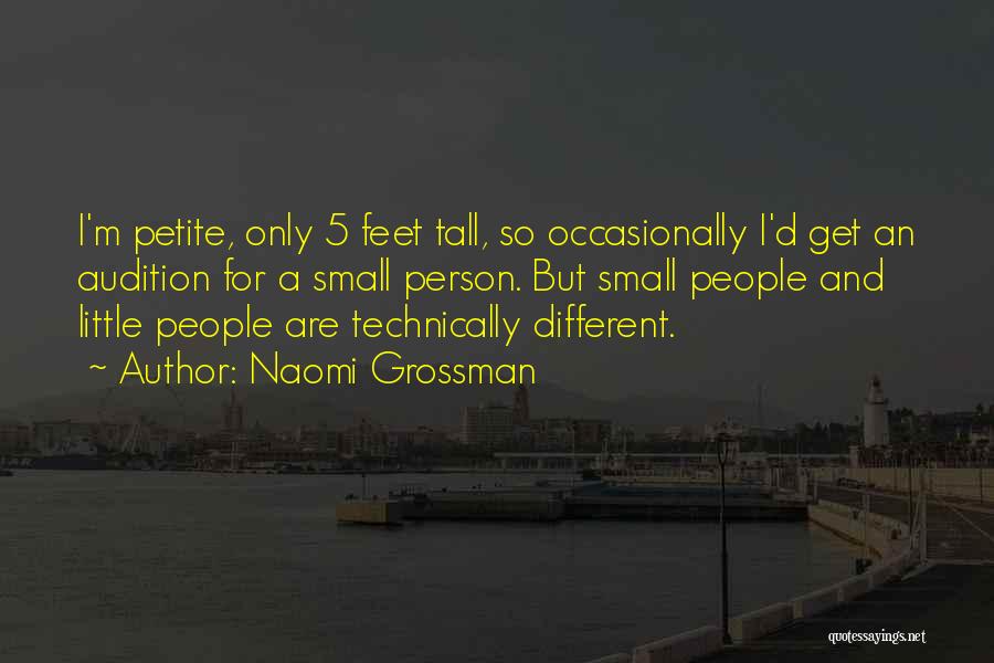 Naomi Grossman Quotes 1627881