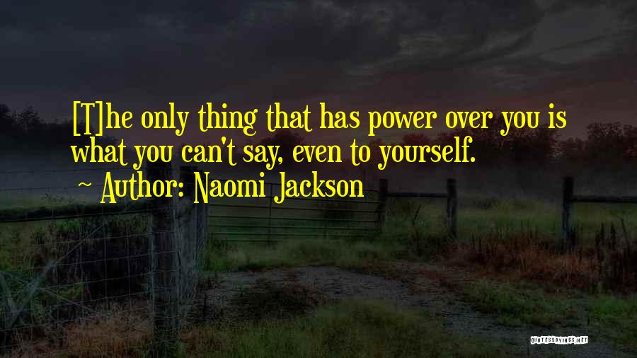 Naomi Jackson Quotes 381394