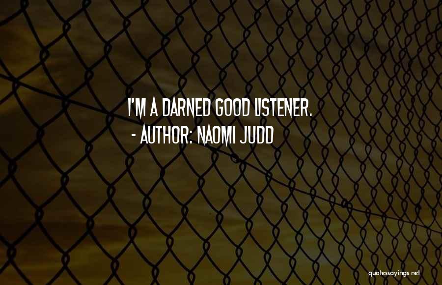 Naomi Judd Quotes 1101667