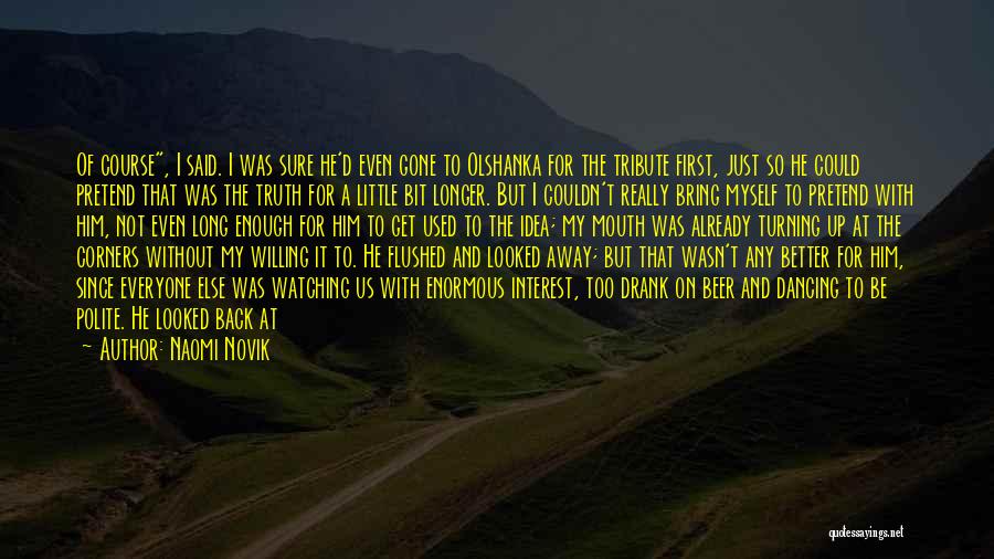 Naomi Novik Quotes 1211987