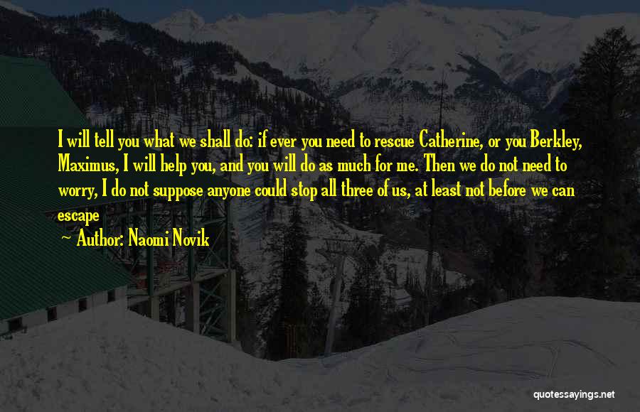 Naomi Novik Quotes 1262881