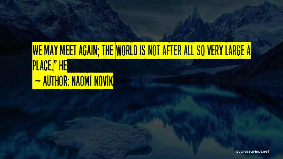 Naomi Novik Quotes 1467779