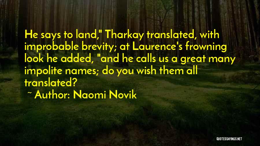 Naomi Novik Quotes 1508469