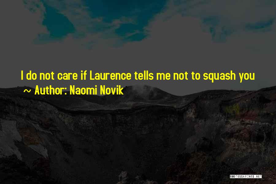 Naomi Novik Quotes 1609437