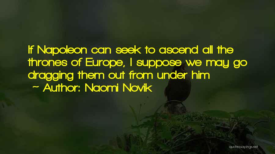 Naomi Novik Quotes 1760025