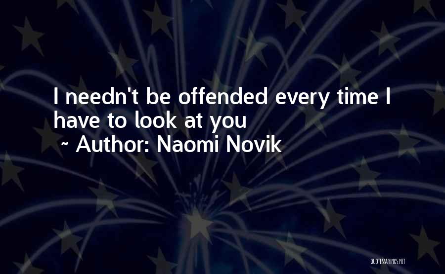 Naomi Novik Quotes 1884416