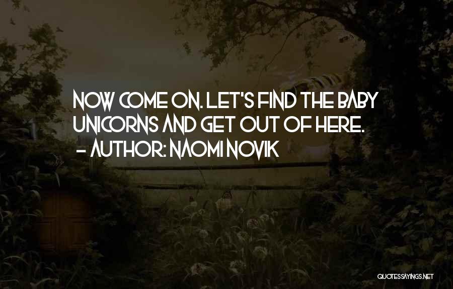 Naomi Novik Quotes 2082190