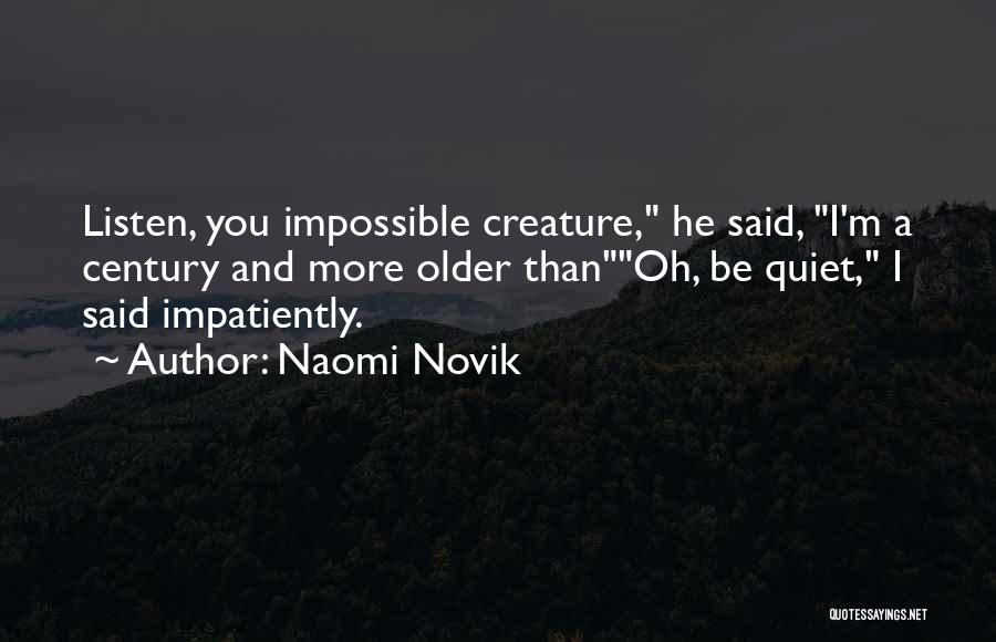 Naomi Novik Quotes 428892