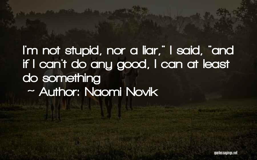 Naomi Novik Quotes 843588