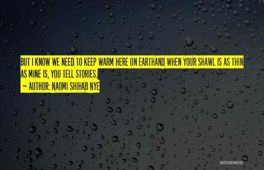 Naomi Shihab Nye Quotes 1887096