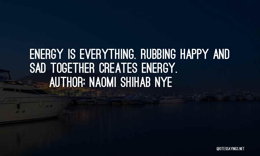 Naomi Shihab Quotes By Naomi Shihab Nye