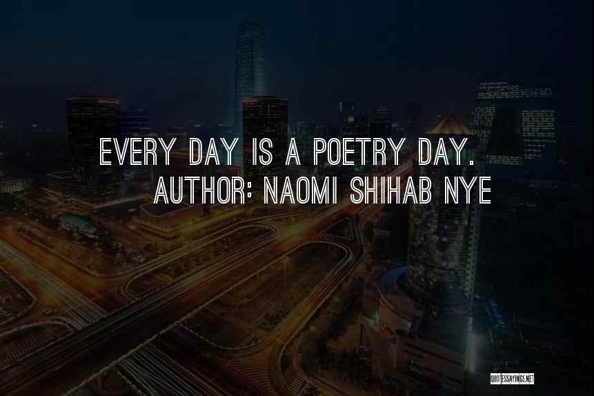 Naomi Shihab Quotes By Naomi Shihab Nye