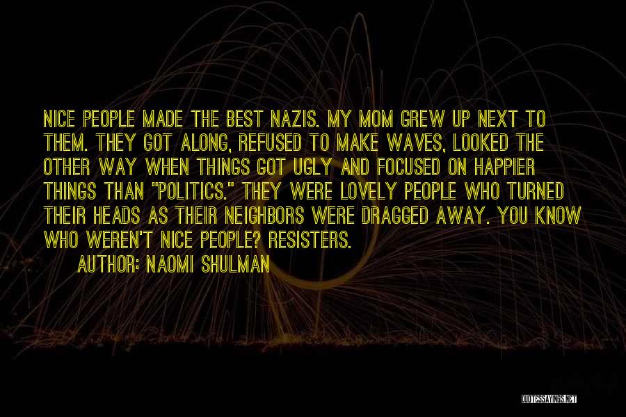 Naomi Shulman Quotes 1089467