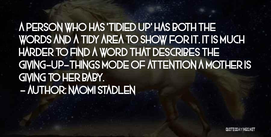 Naomi Stadlen Quotes 503433