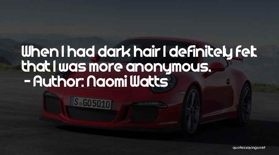 Naomi Watts Quotes 1436879