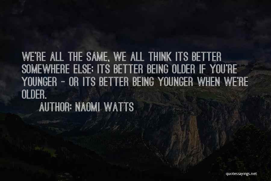 Naomi Watts Quotes 2227781