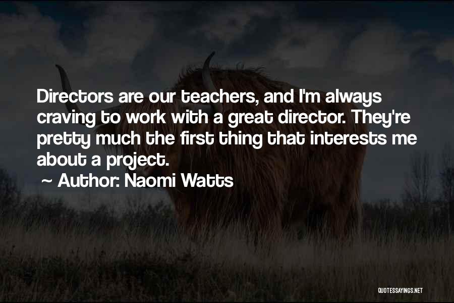 Naomi Watts Quotes 369739